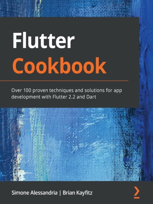Title details for Flutter Cookbook by Simone Alessandria - Available